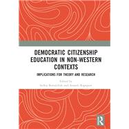 Democratic Citizenship Education in Non-Western Contexts by Serhiy Kovalchuk; ?Anatoli Rapoport, 9781000023831