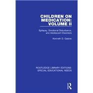 Children on Medication by Gadow, Kenneth D., 9781138593831