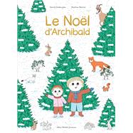Le No�l d'Archibald by Astrid Desbordes, 9782226503831