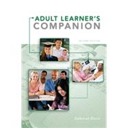 The Adult Learner's Companion A Guide for the Adult College Student by Davis, Deborah, 9780495913832