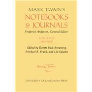 Mark Twain's Notebooks and Journals by Clemens, Samuel Langhorne; Browning, Robert Pack; Frank, Michael B.; Salamo, Lin; Anderson, Frederick, 9780520033832