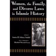 Women, the Family, and Divorce Laws in Islamic History by Sonbol, Amira El Azhary, 9780815603832