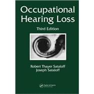 Occupational Hearing Loss, Third Edition by Sataloff; Robert Thayer, 9780824753832