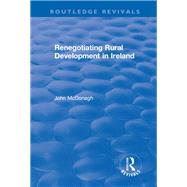 Renegotiating Rural Development in Ireland by McDonagh,John, 9781138723832