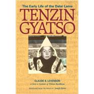 Tenzin Gyatso The Early Life of the Dalai Lama by Levenson, Claude B.; Rowe, Joseph, 9781556433832