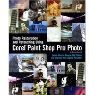 Photo Restoration and Retouching Using Corel Paint Shop Pro Photo by Correll, Robert, 9781598633832