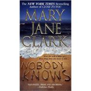 Nobody Knows by Clark, Mary Jane, 9780312983833