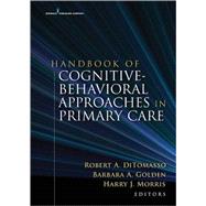 Handbook of Cognitive Behavioral Approaches in Primary Care by Ditomasso, Robert A., Ph.D., 9780826103833