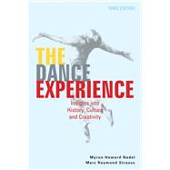 The Dance Experience: Insights into History, Culture, and Creativity by Nadel, Myron Howard; Strauss, Marc Raymond, 9780871273833