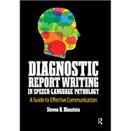 Diagnostic Report Writing In Speech-Language Pathology by Steven Blaustein, 9781003523833