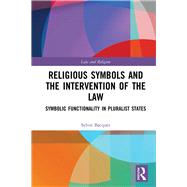Religious Symbols and the Intervention of the Law by Bacquet; Sylvie, 9781138953833