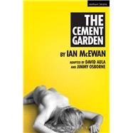The Cement Garden by McEwan, Ian; Osborne, Jimmy; Aula, David, 9781472583833