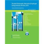 Plunkett's Renewable, Alternative & Hydrogen Energy Industry Almanac 2016 by Plunkett, Jack W., 9781628313833