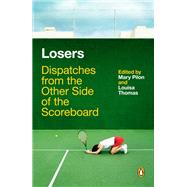 Losers by Pilon, Mary; Thomas, Louisa, 9780143133834