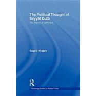 The Political Thought of Sayyid Qutb: The Theory of Jahiliyyah by Khatab; Sayed, 9780415553834