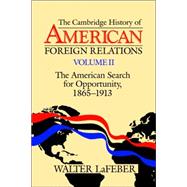 The Cambridge History of American Foreign Relations by Walter LaFeber, 9780521483834