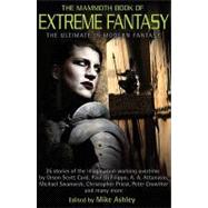 The Mammoth Book of Extreme Fantasy by Ashley, Mike, 9780762433834