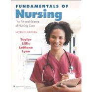 Fundamentals of Nursing; The Art and Science of Nursing Care by Taylor, Carol R.; Lillis, Carol; LeMone, Priscilla; Lynn, Pamela, 9780781793834
