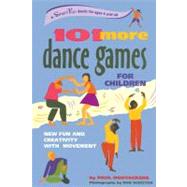 101 More Dance Games for Children : New Fun and Creativity with Movement by Rooyackers, Paul; Webster, Rob, 9780897933834