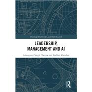 Leadership, Management and AI by Amanpreet Singh Chopra; Sridhar Manohar, 9781003683834