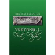 Ysstrhm 1 First Flight by Browning, Douglas, 9781441573834