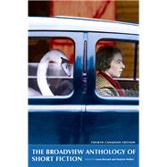 The Broadview Anthology of Short Fiction  Fourth Canadian Edition by Laura Buzzard (Editor); 
Marjorie Mather (Editor), 9781554813834