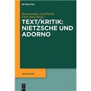 Text/Kritik - Nietzsche Und Adorno by Endres, Martin; Pichler, Axel; Zittel, Claus, 9783110303834