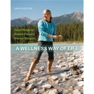 A Wellness Way of Life by Robbins, Gwen; Powers, Debbie; Burgess, Sharon, 9780073523835