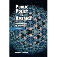 Public Policy in America Government in Action by Palumbo, Dennis J., 9780155003835