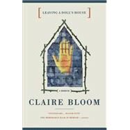Leaving a Doll's House A Memoir by Bloom, Claire, 9780316093835