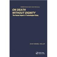 On Death Without Dignity by Moller, David Wendell, 9780415783835