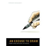 An Excuse to Draw by Kane, Tommy (ART), 9780956873835