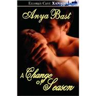 A Change of Season by Bast, Anya, 9781419953835
