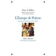 L'Europe de Peiresc by Peter N. Miller, 9782226253835