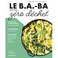 Le B.A-BA de la cuisine Zro dchet by Christine Legeret, 9782501163835