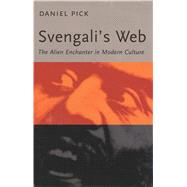Svengali's Web by Pick, Daniel, 9780300213836