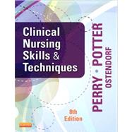 Clinical Nursing Skills & Techniques by Perry, Anne Griffin, Rn; Potter, Patricia A., RN, Ph.D.; Ostendorf, Wendy, RN, 9780323083836