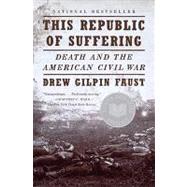 This Republic of Suffering by FAUST, DREW GILPIN, 9780375703836