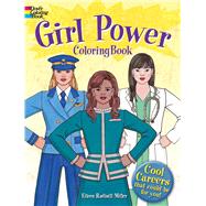 Girl Power Coloring Book Cool Careers That Could Be for You! by Miller, Eileen Rudisill, 9780486823836
