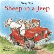 Sheep in a Jeep by Shaw, Nancy; Apple, Margot, 9780547993836