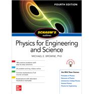 Schaum's Outline of Physics for Engineering and Science, Fourth Edition by Browne, Michael, 9781260453836