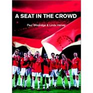 A Seat in the Crowd by Windridge, Paul; Harvey, Linda, 9781552123836