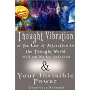 Thought Vibration & Your Invisible Power by Atkinson, William Walker, 9789562913836