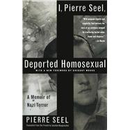 I, Pierre Seel, Deported Homosexual by Pierre Seel, 9780465023837