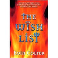 The Wishlist by Colfer, Eoin, 9780786263837