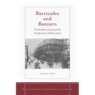 Barricades and Banners by Ury, Scott, 9780804763837