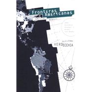 Fronteras Americanas/American Borders by Verdecchia, Guillermo, 9780889223837