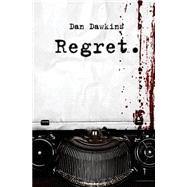 Regret by Dawkins, Dan; Collins, Jason, 9781461033837