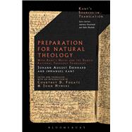 Preparation for Natural Theology With Kants Notes and the Danzig Rational Theology Transcript by Eberhard, Johann August Eberhard; Fugate, Courtney D.; Hymers, John, 9781474213837