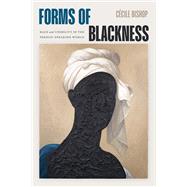 Forms of Blackness by C�cile Bishop, 9781478033837